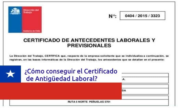 Certificado de antecedentes laborales y previsionales de la Dirección del Trabajo, con el rótulo «¿Cómo conseguir el Certificado de Antigüedad Laboral?».